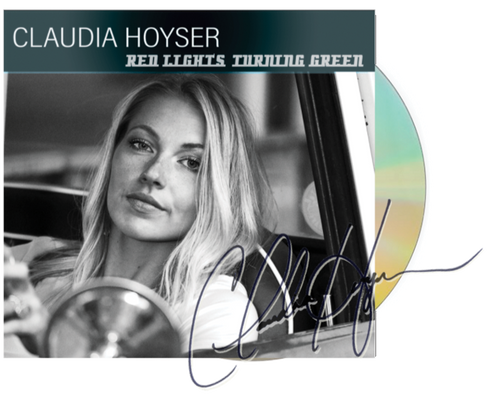 (Autographed Version) Red Light's Turning Green CD - Claudia Hoyser's Debut Album